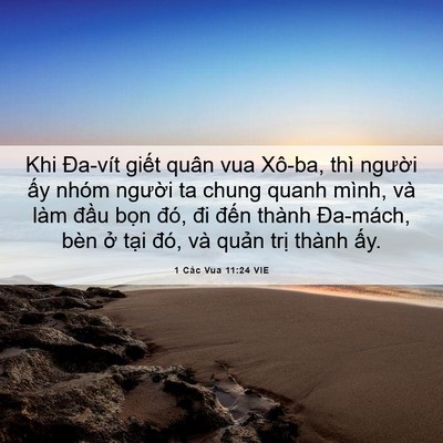 Picture 06 - 1 Các Vua 11:24 VIE - Khi Đa-vít giết quân vua Xô-ba, thì - Bible Verse Picture