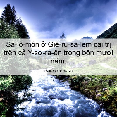Picture 06 - 1 Các Vua 11:42 VIE - Sa-lô-môn ở Giê-ru-sa-lem cai trị trên - Bible Verse Picture