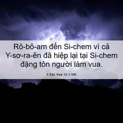 Picture 06 - 1 Các Vua 12:1 VIE - Rô-bô-am đến Si-chem vì cả Y-sơ-ra-ên - Bible Verse Picture