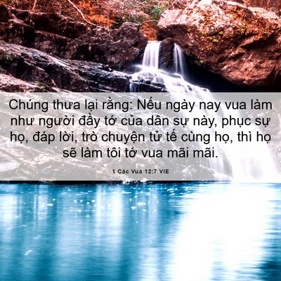 Picture 06 - 1 Các Vua 12:7 VIE - Chúng thưa lại rằng: Nếu ngày nay vua - Bible Verse Picture