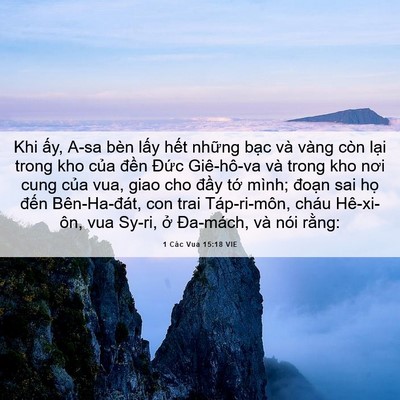 Picture 06 - 1 Các Vua 15:18 VIE - Khi ấy, A-sa bèn lấy hết những bạc và - Bible Verse Picture