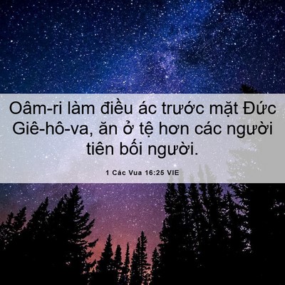 Picture 06 - 1 Các Vua 16:25 VIE - Oâm-ri làm điều ác trước mặt Đức - Bible Verse Picture