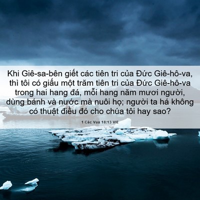 Picture 06 - 1 Các Vua 18:13 VIE - Khi Giê-sa-bên giết các tiên tri của - Bible Verse Picture