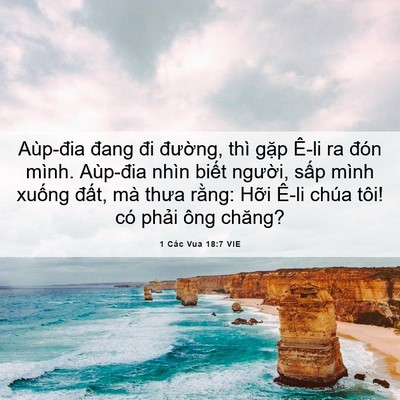 Picture 06 - 1 Các Vua 18:7 VIE - Aùp-đia đang đi đường, thì gặp Ê-li - Bible Verse Picture