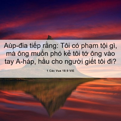 Picture 06 - 1 Các Vua 18:9 VIE - Aùp-đia tiếp rằng: Tôi có phạm tội - Bible Verse Picture