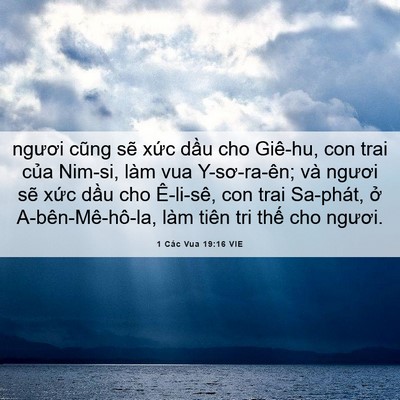 Picture 06 - 1 Các Vua 19:16 VIE - ngươi cũng sẽ xức dầu cho Giê-hu, con - Bible Verse Picture