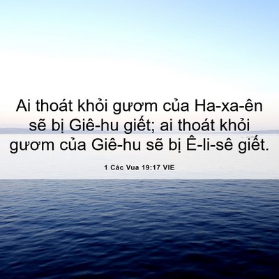 Picture 06 - 1 Các Vua 19:17 VIE - Ai thoát khỏi gươm của Ha-xa-ên sẽ bị - Bible Verse Picture