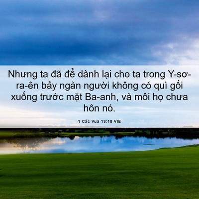 Picture 06 - 1 Các Vua 19:18 VIE - Nhưng ta đã để dành lại cho ta trong - Bible Verse Picture