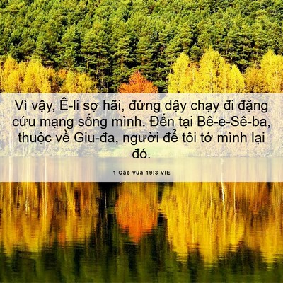 Picture 06 - 1 Các Vua 19:3 VIE - Vì vậy, Ê-li sợ hãi, đứng dậy chạy - Bible Verse Picture