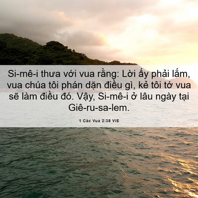 Picture 06 - 1 Các Vua 2:38 VIE - Si-mê-i thưa với vua rằng: Lời ấy - Bible Verse Picture