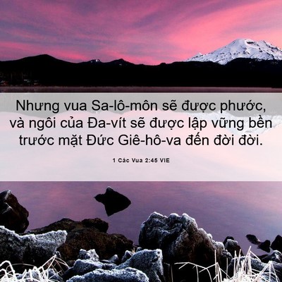 Picture 06 - 1 Các Vua 2:45 VIE - Nhưng vua Sa-lô-môn sẽ được phước, - Bible Verse Picture