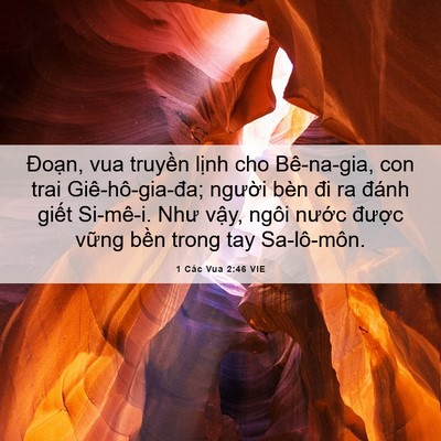 Picture 06 - 1 Các Vua 2:46 VIE - Đoạn, vua truyền lịnh cho Bê-na-gia, con - Bible Verse Picture