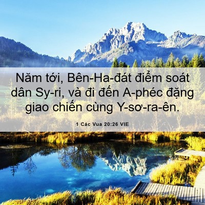 Picture 06 - 1 Các Vua 20:26 VIE - Năm tới, Bên-Ha-đát điểm soát dân - Bible Verse Picture