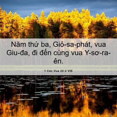 Picture 06 - 1 Các Vua 22:2 VIE - Năm thứ ba, Giô-sa-phát, vua Giu-đa, đi - Bible Verse Picture