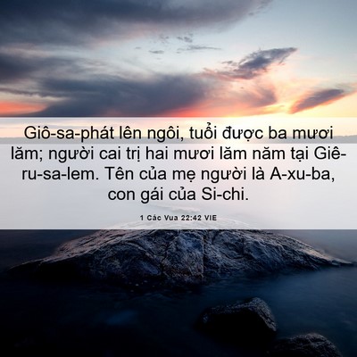 Picture 06 - 1 Các Vua 22:42 VIE - Giô-sa-phát lên ngôi, tuổi được ba - Bible Verse Picture