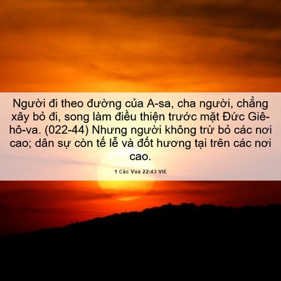 Picture 06 - 1 Các Vua 22:43 VIE - Người đi theo đường của A-sa, cha - Bible Verse Picture