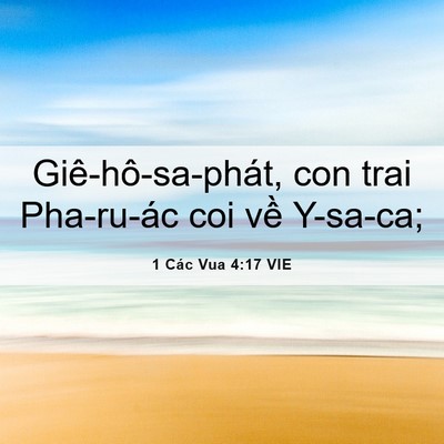 Picture 06 - 1 Các Vua 4:17 VIE - Giê-hô-sa-phát, con trai Pha-ru-ác coi về - Bible Verse Picture