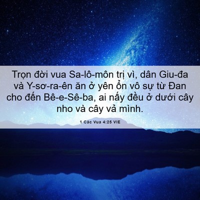 Picture 06 - 1 Các Vua 4:25 VIE - Trọn đời vua Sa-lô-môn trị vì, dân - Bible Verse Picture