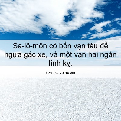 Picture 06 - 1 Các Vua 4:26 VIE - Sa-lô-môn có bốn vạn tàu để ngựa - Bible Verse Picture