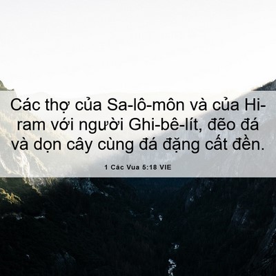 Picture 06 - 1 Các Vua 5:18 VIE - Các thợ của Sa-lô-môn và của Hi-ram - Bible Verse Picture