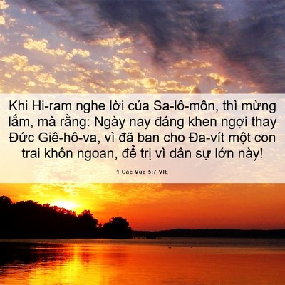 Picture 06 - 1 Các Vua 5:7 VIE - Khi Hi-ram nghe lời của Sa-lô-môn, thì - Bible Verse Picture