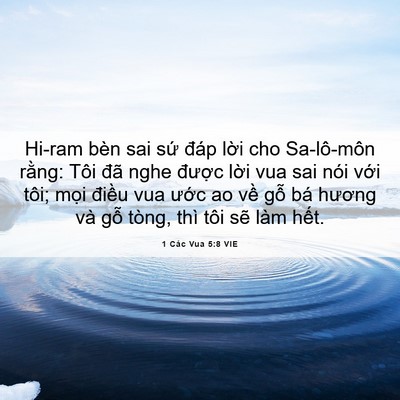Picture 06 - 1 Các Vua 5:8 VIE - Hi-ram bèn sai sứ đáp lời cho Sa-lô-môn - Bible Verse Picture