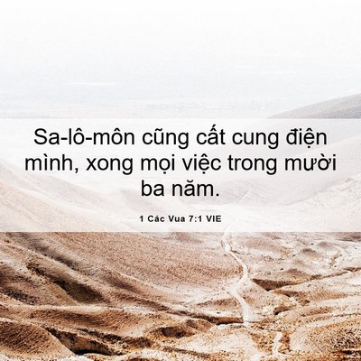 Picture 06 - 1 Các Vua 7:1 VIE - Sa-lô-môn cũng cất cung điện mình, xong - Bible Verse Picture