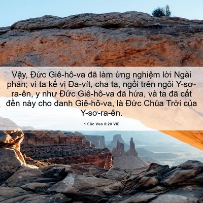 Picture 06 - 1 Các Vua 8:20 VIE - Vậy, Đức Giê-hô-va đã làm ứng - Bible Verse Picture