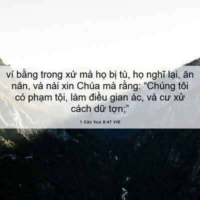 Picture 06 - 1 Các Vua 8:47 VIE - ví bằng trong xứ mà họ bị tù, họ - Bible Verse Picture