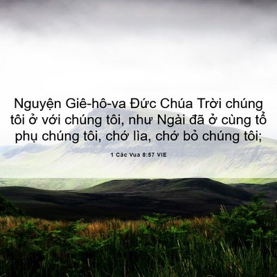 Picture 06 - 1 Các Vua 8:57 VIE - Nguyện Giê-hô-va Đức Chúa Trời chúng - Bible Verse Picture