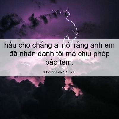 Picture 06 - 1 Cô-rinh-tô 1:15 VIE - hầu cho chẳng ai nói rằng anh em đã - Bible Verse Picture