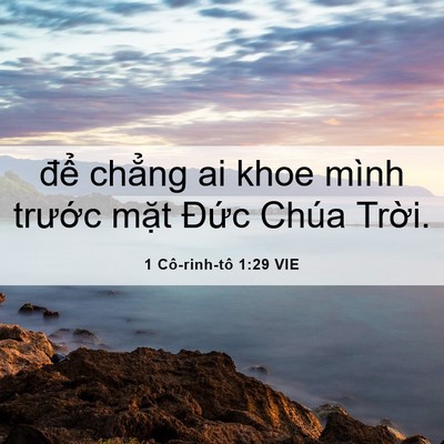 Picture 06 - 1 Cô-rinh-tô 1:29 VIE - để chẳng ai khoe mình trước mặt Đức - Bible Verse Picture