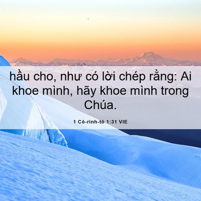 Picture 06 - 1 Cô-rinh-tô 1:31 VIE - hầu cho, như có lời chép rằng: Ai khoe - Bible Verse Picture