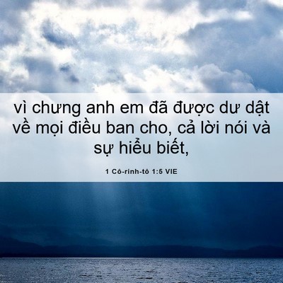 Picture 06 - 1 Cô-rinh-tô 1:5 VIE - vì chưng anh em đã được dư dật về - Bible Verse Picture