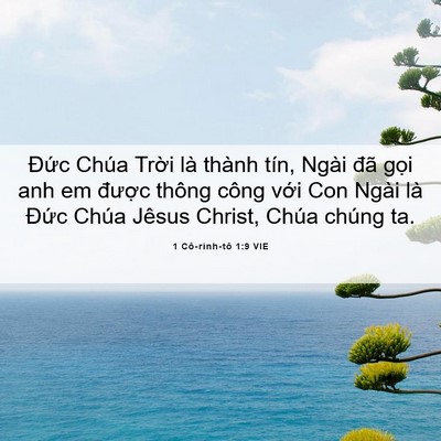 Picture 06 - 1 Cô-rinh-tô 1:9 VIE - Đức Chúa Trời là thành tín, Ngài đã - Bible Verse Picture