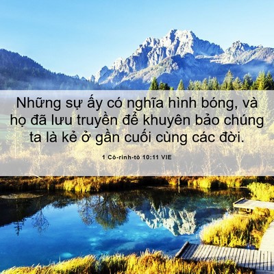 Picture 06 - 1 Cô-rinh-tô 10:11 VIE - Những sự ấy có nghĩa hình bóng, và - Bible Verse Picture