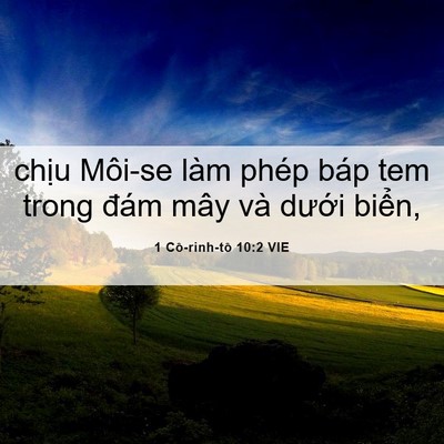 Picture 06 - 1 Cô-rinh-tô 10:2 VIE - chịu Môi-se làm phép báp tem trong đám - Bible Verse Picture