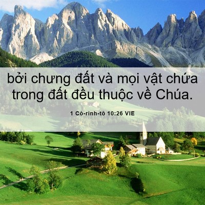 Picture 06 - 1 Cô-rinh-tô 10:26 VIE - bởi chưng đất và mọi vật chứa trong - Bible Verse Picture