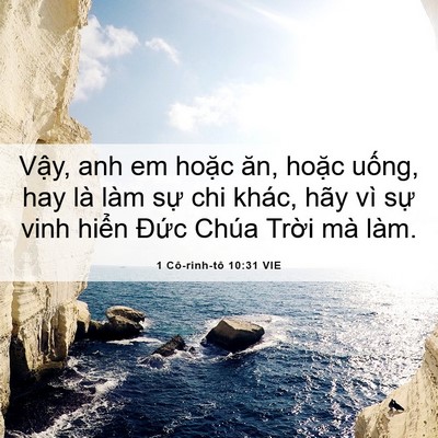 Picture 06 - 1 Cô-rinh-tô 10:31 VIE - Vậy, anh em hoặc ăn, hoặc uống, hay là - Bible Verse Picture