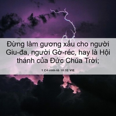 Picture 06 - 1 Cô-rinh-tô 10:32 VIE - Đừng làm gương xấu cho người Giu-đa, - Bible Verse Picture