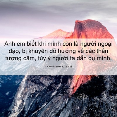 Picture 06 - 1 Cô-rinh-tô 12:2 VIE - Anh em biết khi mình còn là người ngoại - Bible Verse Picture
