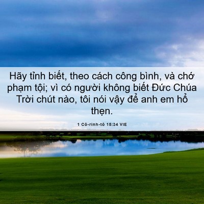 Picture 06 - 1 Cô-rinh-tô 15:34 VIE - Hãy tỉnh biết, theo cách công bình, và - Bible Verse Picture