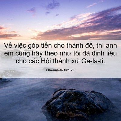 Picture 06 - 1 Cô-rinh-tô 16:1 VIE - Về việc góp tiền cho thánh đồ, thì - Bible Verse Picture
