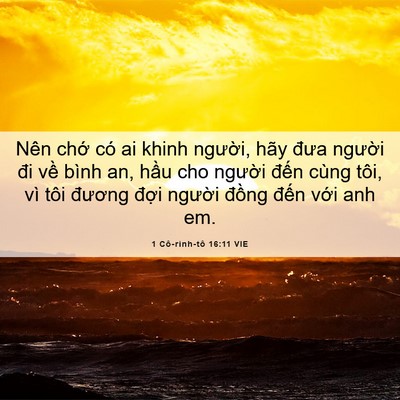 Picture 06 - 1 Cô-rinh-tô 16:11 VIE - Nên chớ có ai khinh người, hãy đưa - Bible Verse Picture