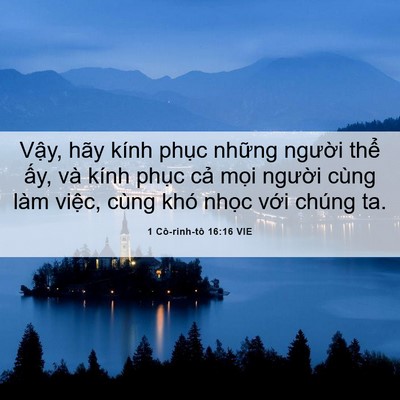 Picture 06 - 1 Cô-rinh-tô 16:16 VIE - Vậy, hãy kính phục những người thể - Bible Verse Picture