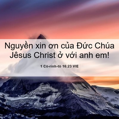 Picture 06 - 1 Cô-rinh-tô 16:23 VIE - Nguyền xin ơn của Đức Chúa Jêsus Christ - Bible Verse Picture