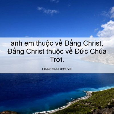 Picture 06 - 1 Cô-rinh-tô 3:23 VIE - anh em thuộc về Đấng Christ, Đấng - Bible Verse Picture