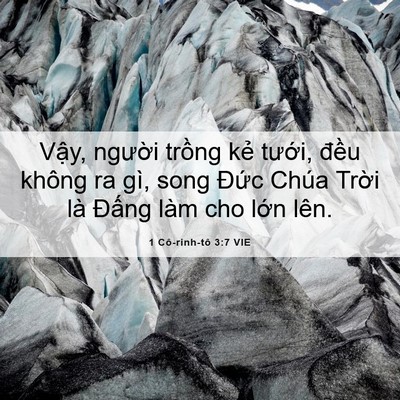 Picture 06 - 1 Cô-rinh-tô 3:7 VIE - Vậy, người trồng kẻ tưới, đều - Bible Verse Picture