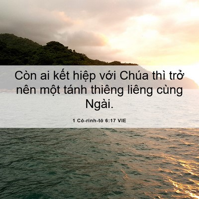 Picture 06 - 1 Cô-rinh-tô 6:17 VIE - Còn ai kết hiệp với Chúa thì trở nên - Bible Verse Picture