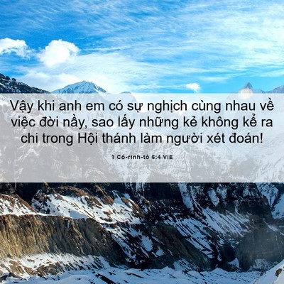 Picture 06 - 1 Cô-rinh-tô 6:4 VIE - Vậy khi anh em có sự nghịch cùng nhau - Bible Verse Picture